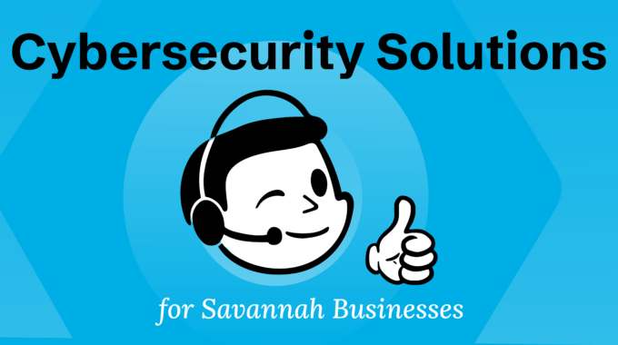 Savannah Cybersecurity, Business Cybersecurity, Cybersecurity For Businesses, Protect Cyber Attacks, How To Prevent Phishing, Prevent Data Breach, Savannah Firewall, Savannah IT Services, Savannah Tech Support, How To Prevent Cyber Attacks